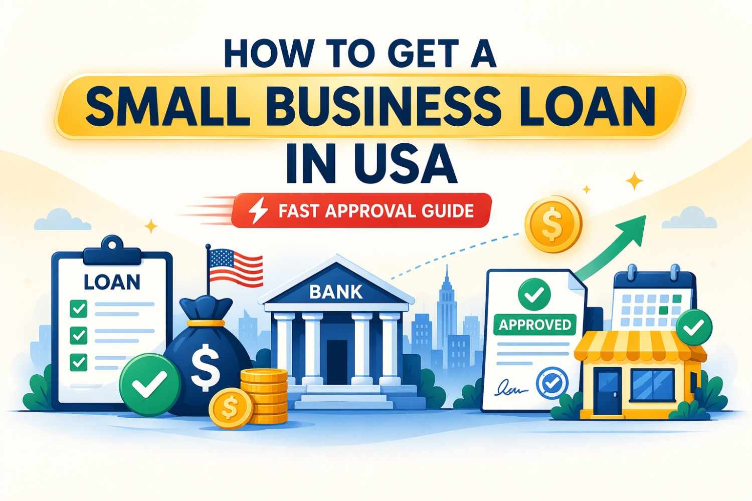 How to Get a Small Business Loan in USA (Fast Approval Guide)